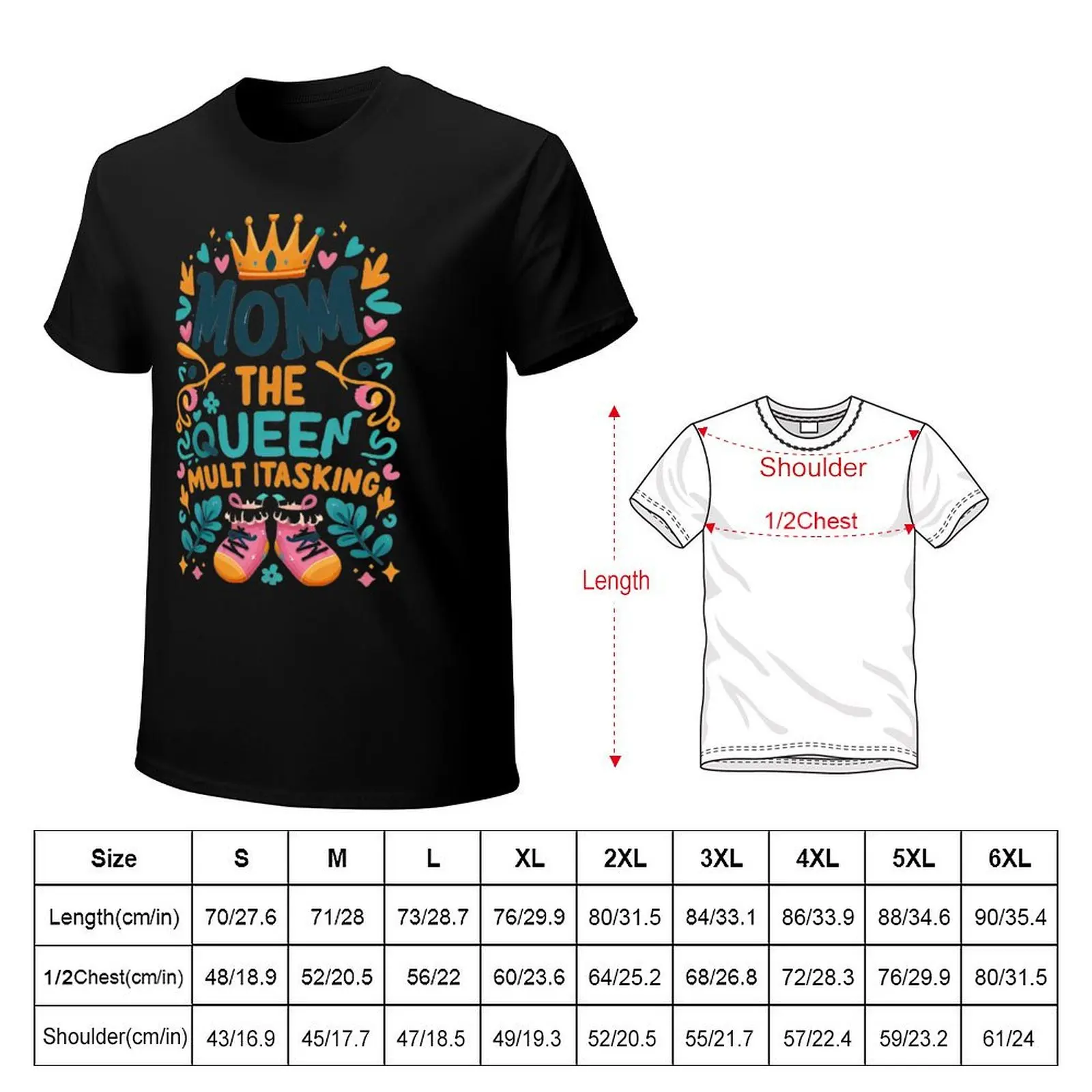 Mom The Queen Of Multitasking T-Shirt t shirts for man graphic tees T-Shirt