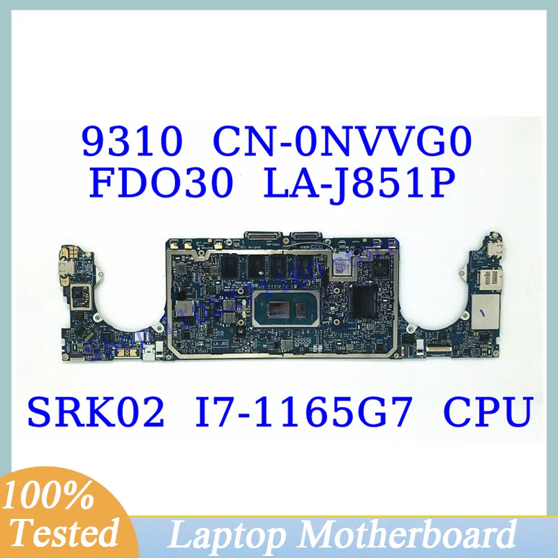 

CN-0NVVG0 0NVVG0 NVVG0 For Dell 9310 With SRK02 I7-1165G7 CPU Mainboard FDO30 LA-J851P Laptop Motherboard 100% Full Tested Good