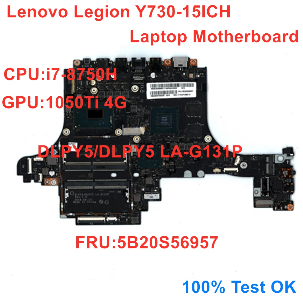 

DLPY5/DLPY5 LA-G131P For Lenovo Legion Y730-15ICH Motherboard CPU i7-8750H GPU 1050TI 4G FRU 5B20S56957 100% Test OK