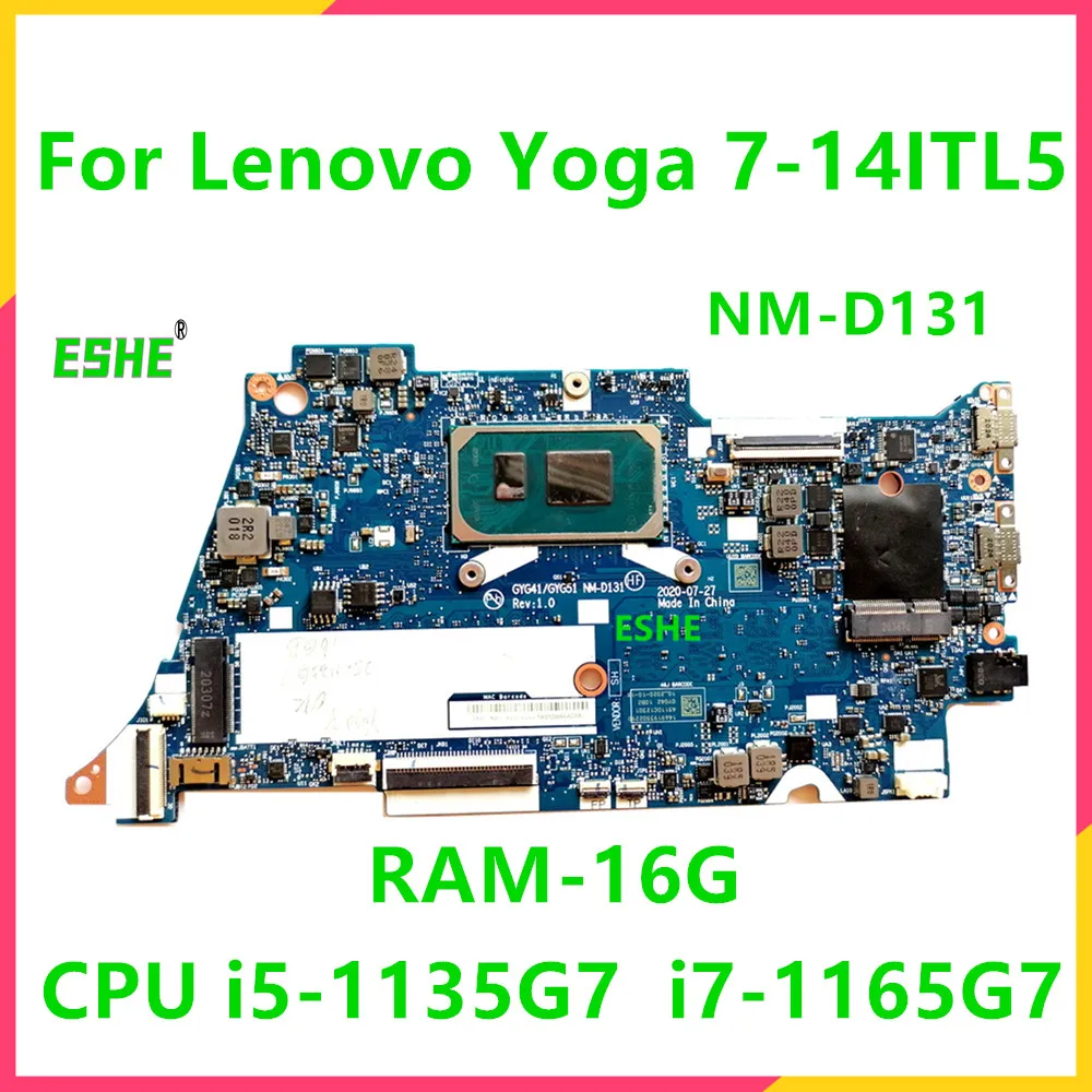 

For Lenovo Ideapad Yoga 7-14ITL5 Laptop Motherboard With CPU i5-1135G7 i7-1165G7 RAM 8G 16G GYG41 GYG51 NM-D131 mainboard