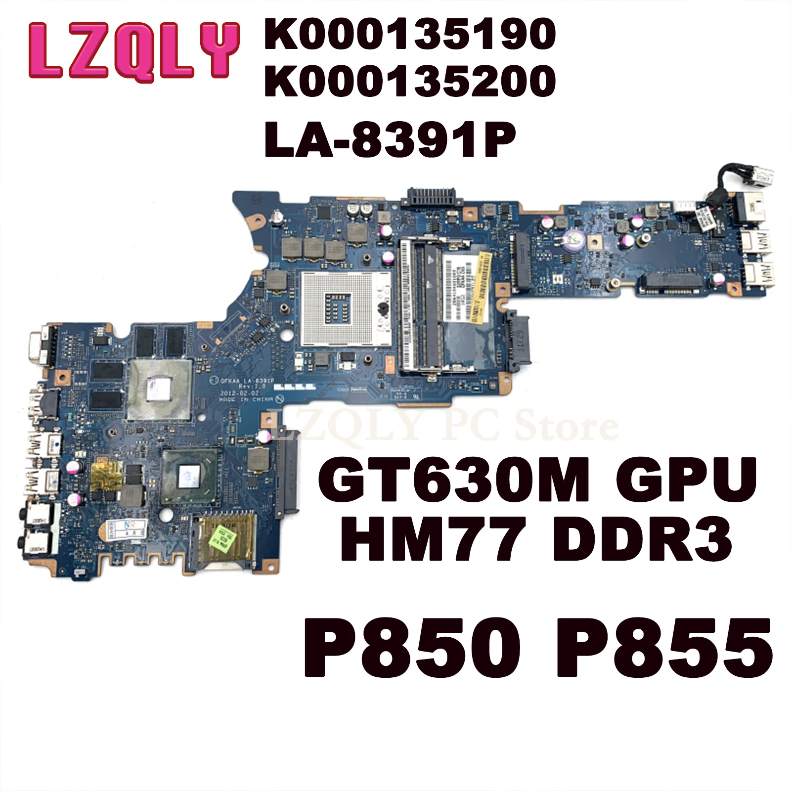 

LZQLY For Toshiba Satellite P850 P855 K000135190 K000135200 LA-8391P Laptop Motherboard GT630M GPU HM77 DDR3 Tested