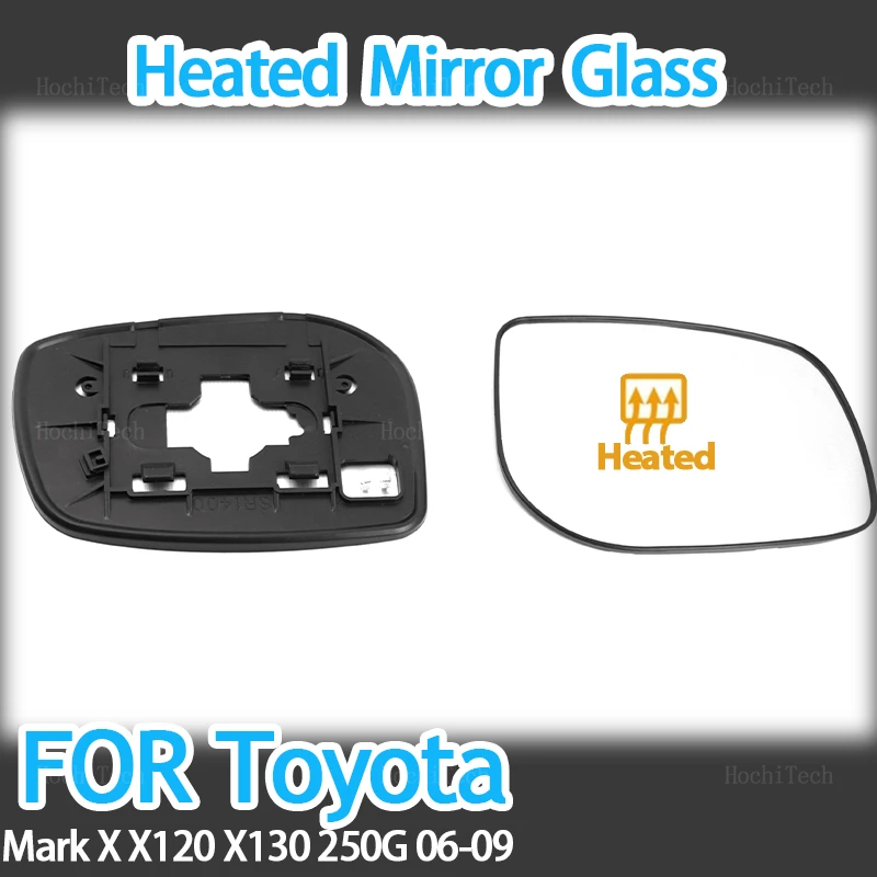 

Left&Right Side Heated Wing Mirror Glass Rearview Mirror for Toyota Reiz Mark X X120 250G GRX130 X130 2006-2009 Accessories