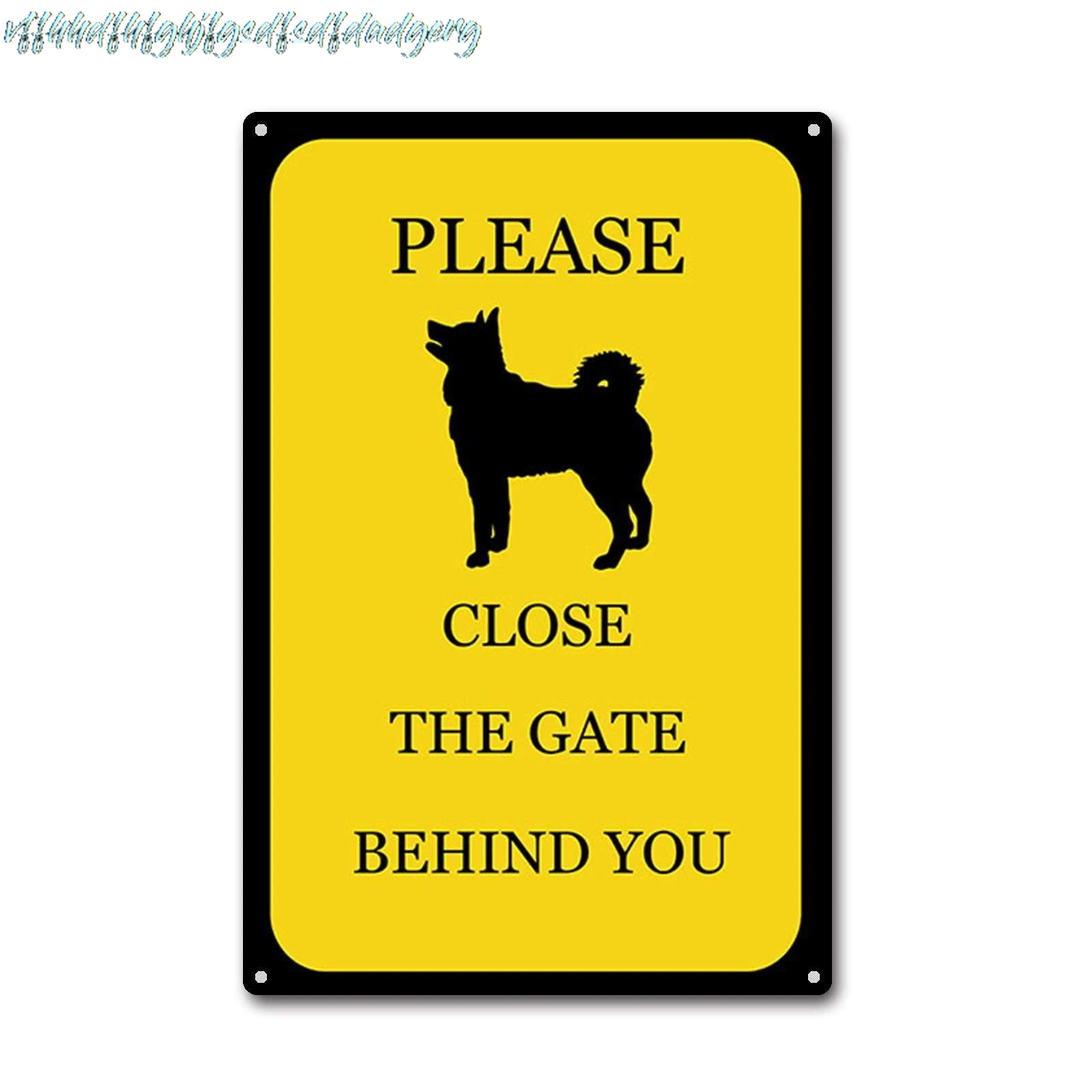 Tin Sign Warning Sign Please Close The Gate Behind You Husky Activity Sign Room Man Cave Art Decorations Metal Sign Wall De sign