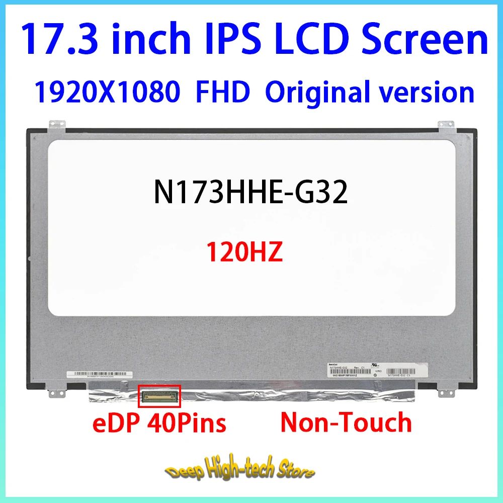 17.3 Inch 120Hz Laptop LCD Screen N173HHE G32 N173HHE-G32 Matrix Panel Replacement 1920X1080 EDP 40Pins Non-Touch