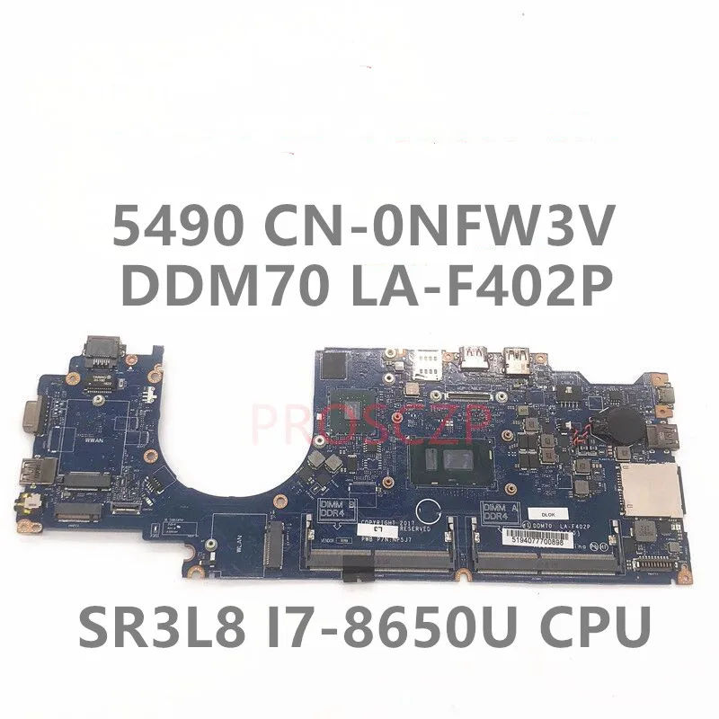 CN-0NFW3V 0NFW3V NFW3V Mainboard For DELL Latitude 5490 Laptop Motherboard With SR3L8 i7-8650U CPU LA-F402P 100% Full Tested OK