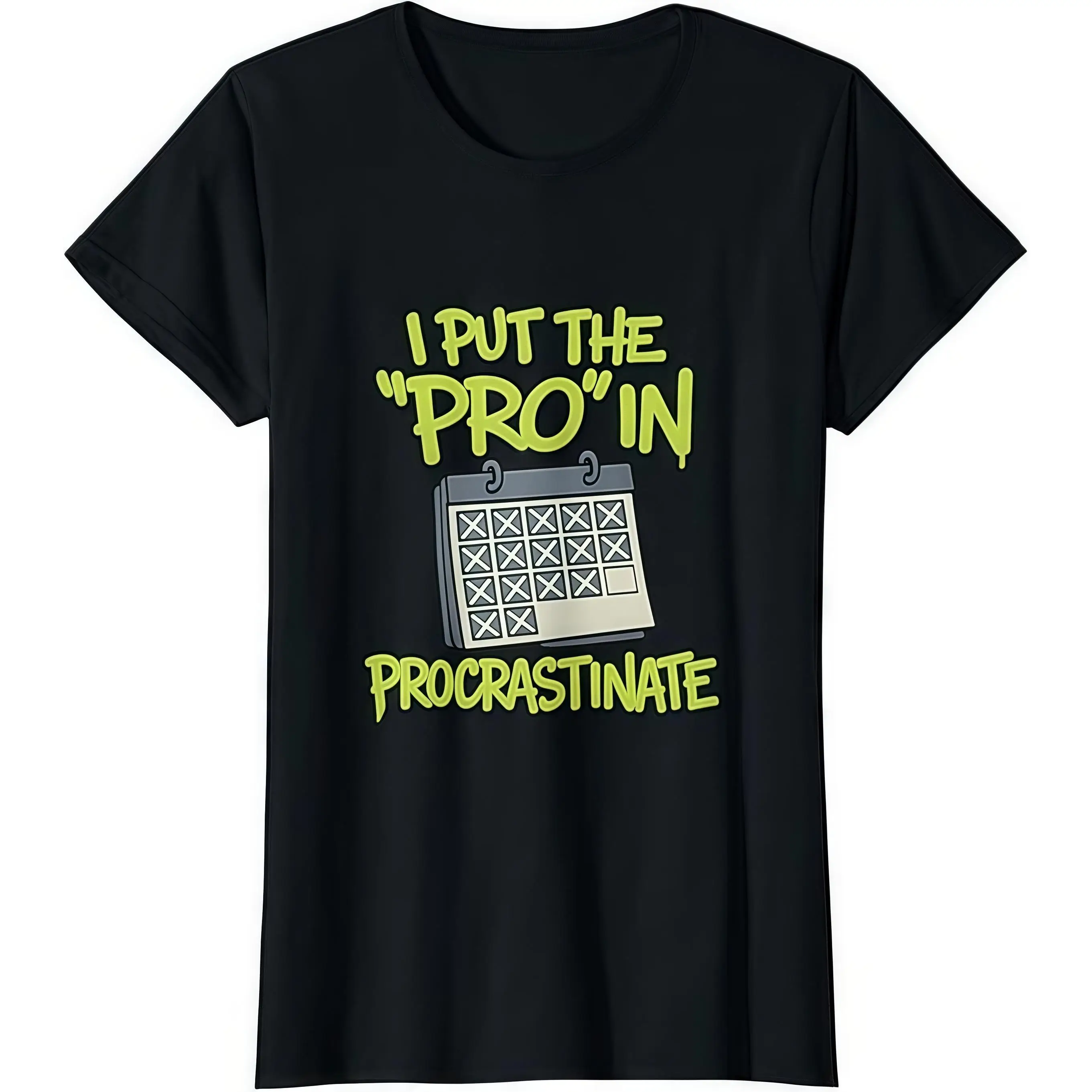 

"Funny Procrastination T-Shirt for Women | 'I Put The Pro' Sarcastic Graphic Tee | Work Office & Student Humor Gift"