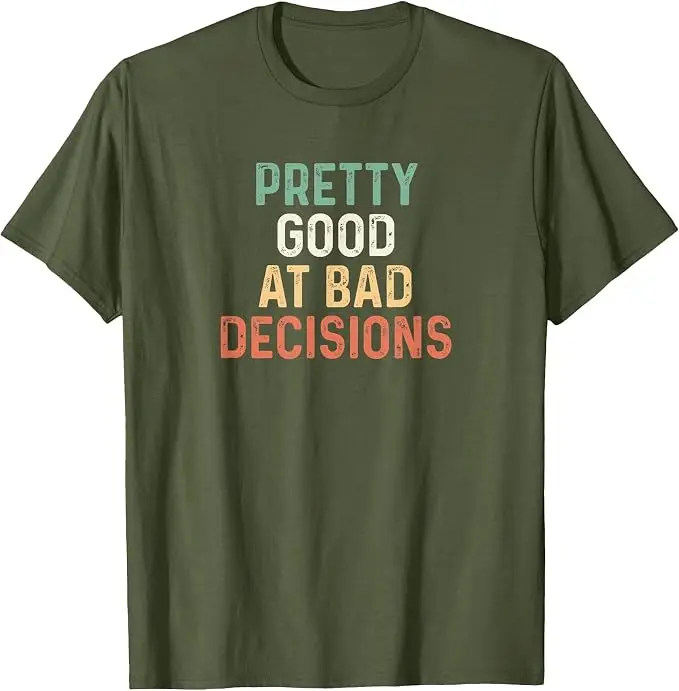 Ziemlich gut in schlechten Entscheidungen T-Shirt Y2k Personalisierte Buchstaben Bedrucktes sarkastisches Sprichwort T-Shirt Humor Witz Streetwear Kleidung Neuheit – Detail 7
