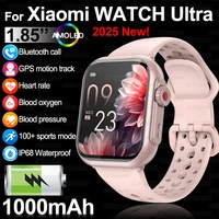 2025New para XIAOMI IOS reloj Ultra2 relojes inteligentes mujeres 1000mAh 1,85 ""AMOLED pantalla completamente táctil BT llamada señoras moda Smartwatch