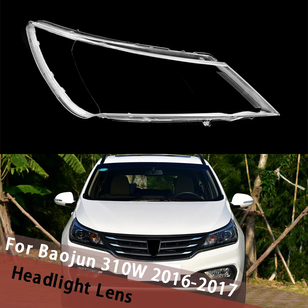 

For Baojun 310W 2016-2017 Headlamps Cover Transparent Lampshade Headlight Shell Plexiglass Car Replacement Front Lens Housing