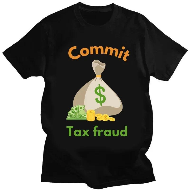 Men Clothing Commit Tax Fraud Summer Short Sleeve Tops Harajuku Kawaii Clothing Kawaii Anime Shirt Ropa Hombre Camisetas