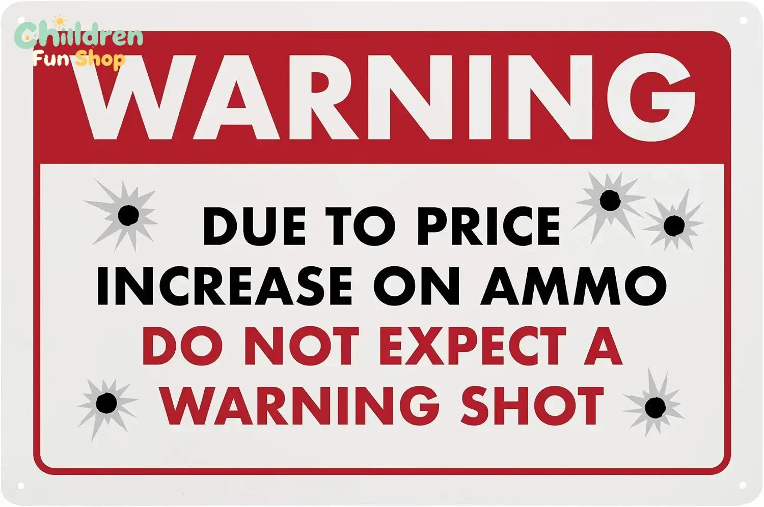 Humorous No Trespassing Sign – Due to Price Increase, Do Not Expect a Warning Shot – Funny Metal Home Security Sign, 8 x 12 -