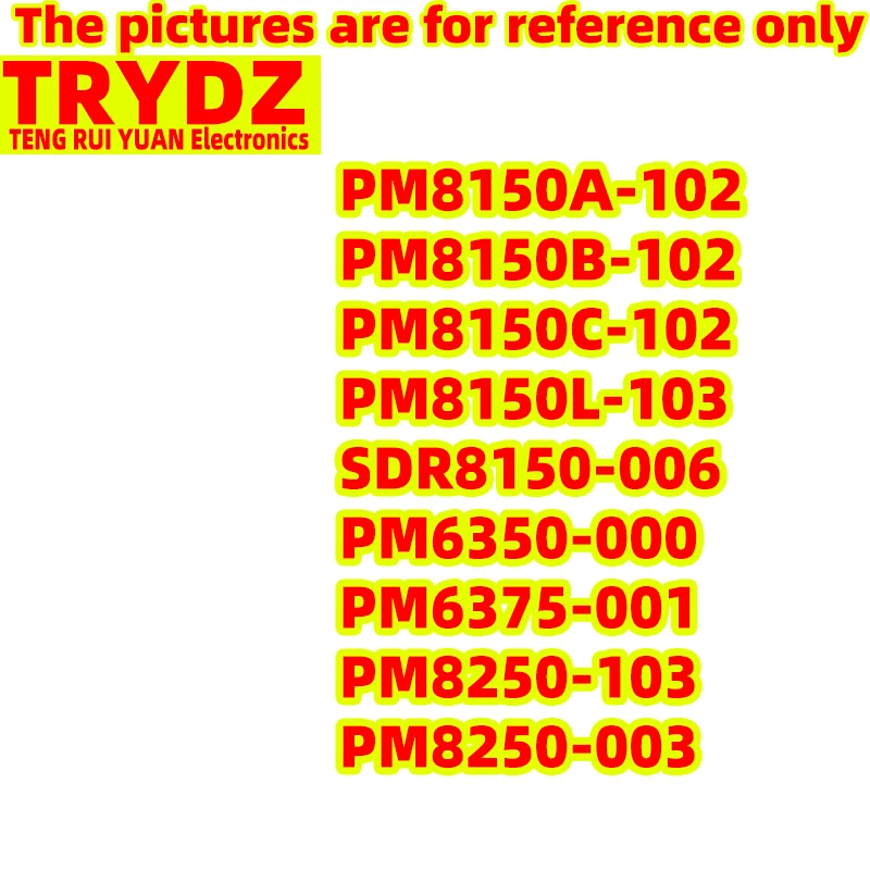 2pcs PM8150-103 PM8150A-102 PM8150B-102 PM8150C-102 PM8150L-103 SDR8150-006 PM6350-000 PM6375-001 PM8250-103 PM8250-003