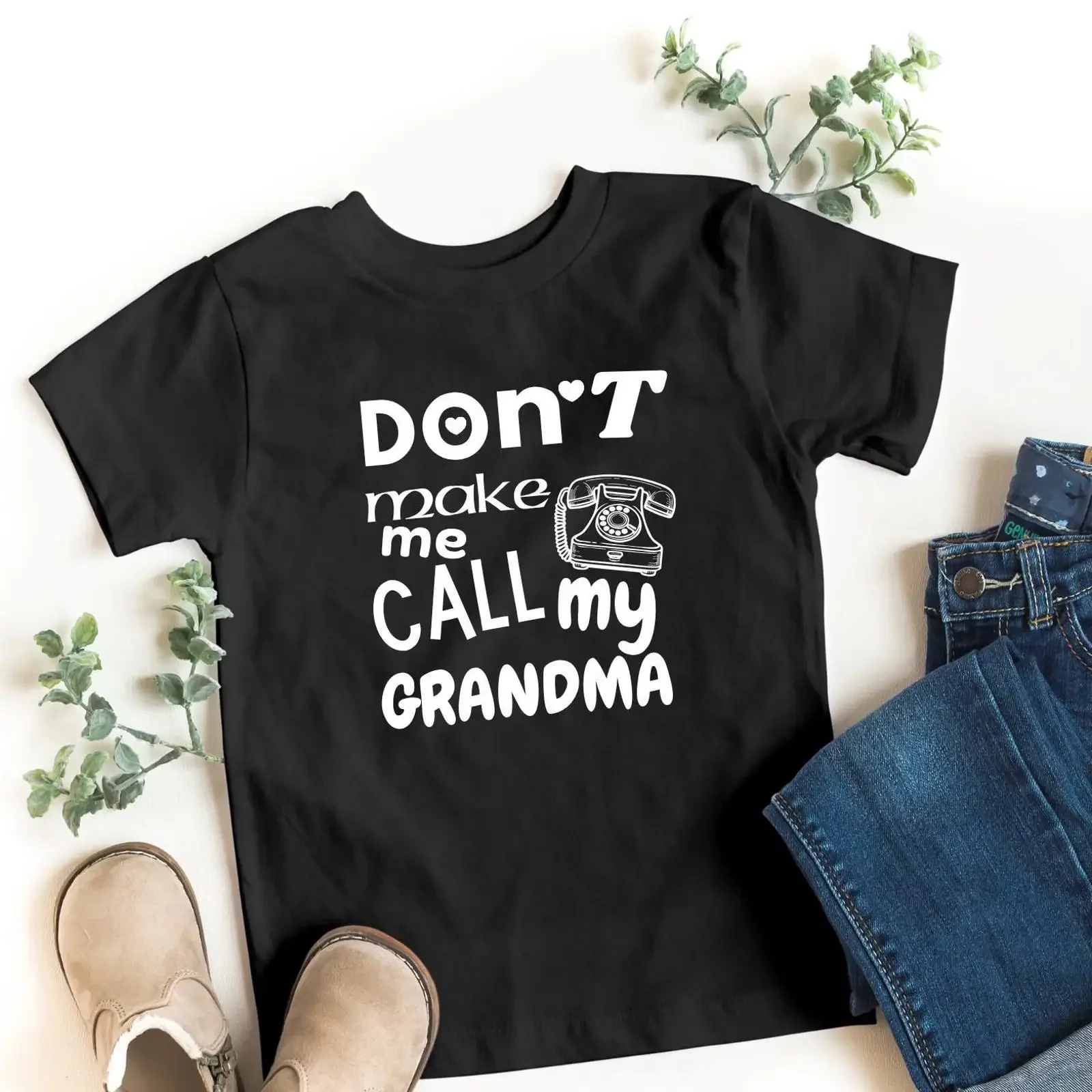 Don t Make Me Call My Grandma Kids Shirt Funny Toddler for Boys and Girls Cute Joke vintage Washed Unisex Top For Everyday Wear