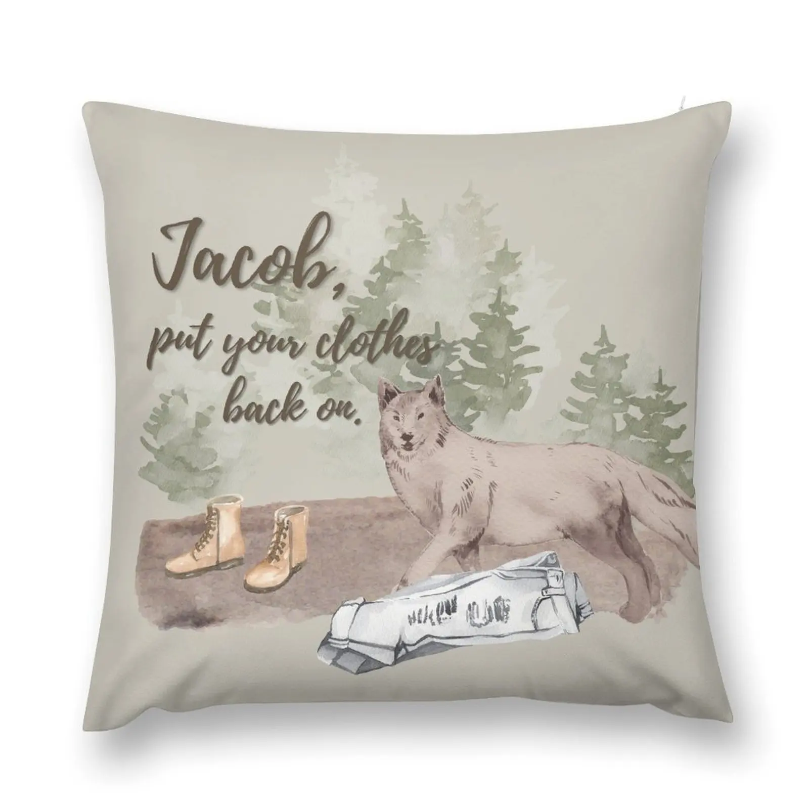 Charlie Swan quote - Jacob, put your clothes back on - Twilight Breaking Dawn Throw Pillow Decorative pillow case pillow