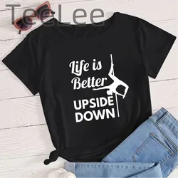 Pole Dance T-shirt Women Lide Is Better Upside Down Tee Fashion Girls T Shirt Four Season Print Letter Tops Tees Clothes Female