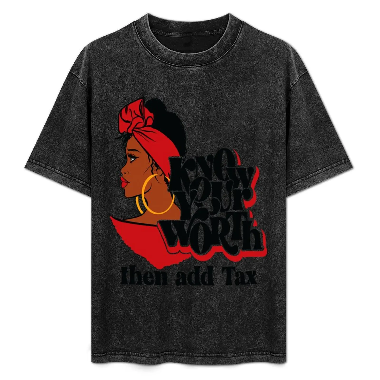 

Afro Diva Black Girl Magic Know Your Worth Then Add Tax T-Shirt Basic Casual Short Sleeve Cotton Shirt