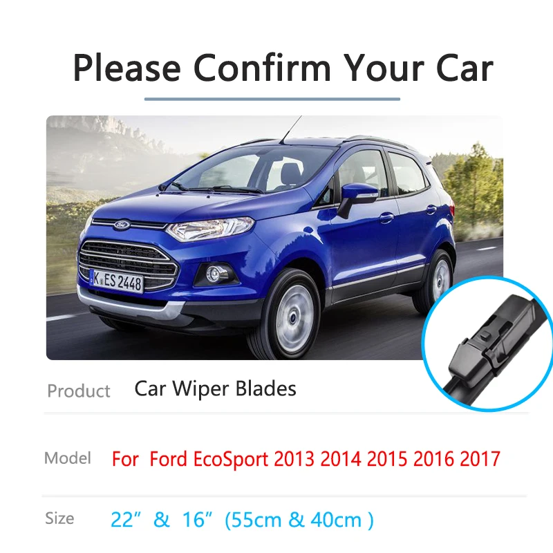For Ford EcoSport 2013 2014 2015 2016 2017 Front Rear Wiper Blades Kit Cutter Window Boneless Frameless Rubber Car Accessories