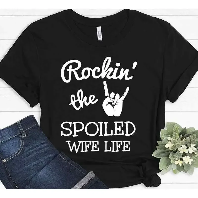 Rockin The Spoiled Wife Life Blessed By God My Husband T shirt