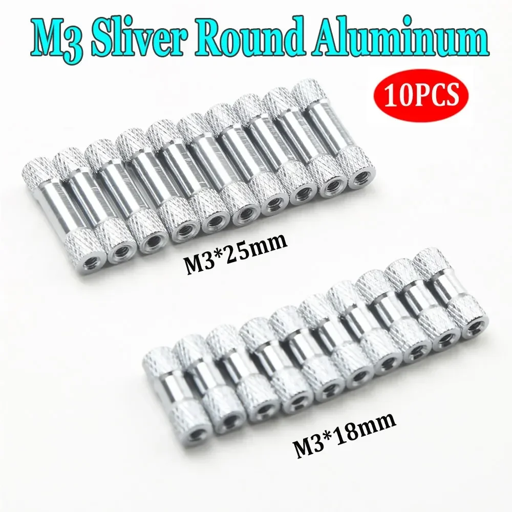 10pcs/lot M3 M3*18 M3*25mm Sliver Round Aluminum Standoff Column Rods Round Aluminum Spacer for Mark 4 5/6/7inch RC FPV Drone