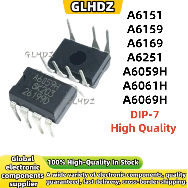 High Quality 10UNITS A6151 A6159 A6169 A6251 A6059H A6061H A6069H DIP-7 In The Warehouse