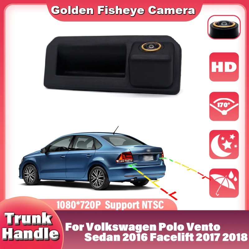 

1080P Auto Rear View Camera For Volkswagen Polo Vento Sedan 2016 Facelift 2017 2018 Instead Original Factory Trunk Handle Camera