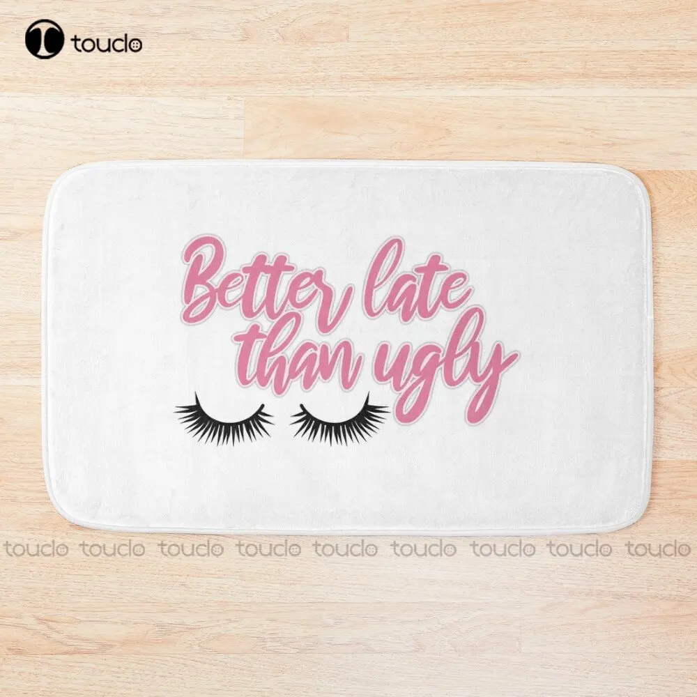 Better Late Than Ugly Version 3 Bath Mat Cat Bath Mats