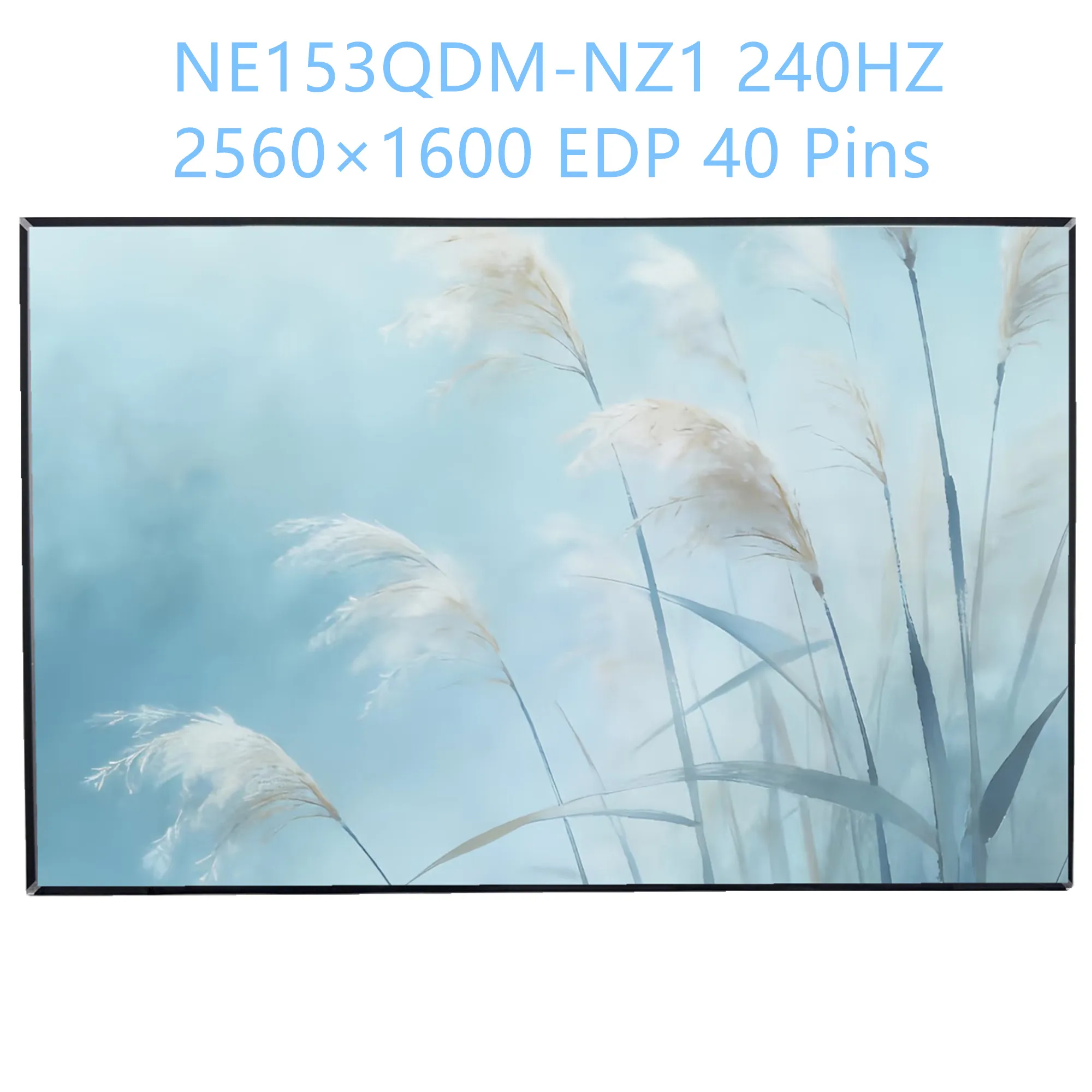 15.3'' 240Hz NE153QDM-NZ1 Laptop LCD Screen Display Panel Matrix 2560×1600 EDP 40 Pins