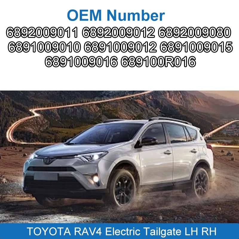 New RAV4 Electric Tailgate Auto Trunk Lifts Left Right 6892009011 6892009012 6892009080 6891009010 6891009012 6891009015