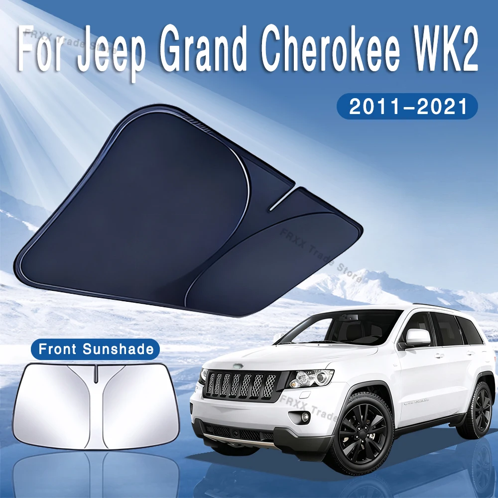 

For Jeep Grand Cherokee WK2 2011~2021 Front Windshield Sunshade Heat Insulation Summer Cooling Auto Car Sun Visor Accessories