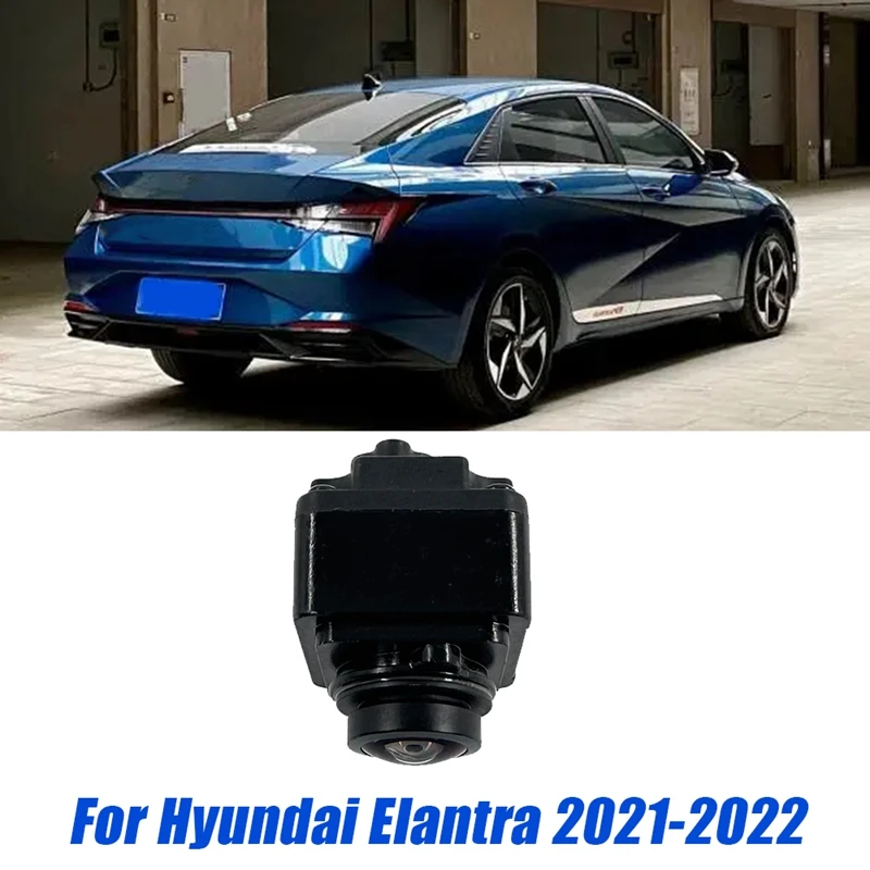 Car Rear View Camera Reverse 99240-BU500 For Hyundai Elantra 2021-2022 Accessories Parking Assist Backup Camera 99240BU500AA100