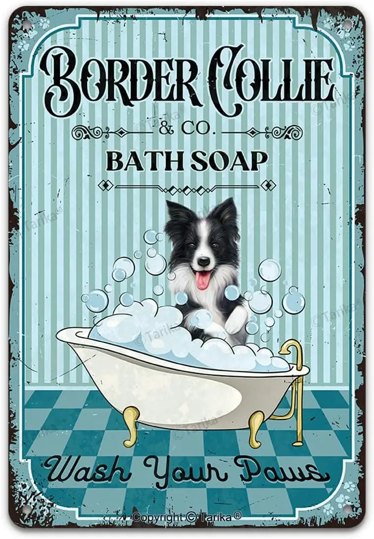 Vintage Dog Metal Tin Sign Border Collie Co. Bath Soap Wash Your Paws Funny Lovely Dog Puppy Pet Art Printing Poster Bathroom To