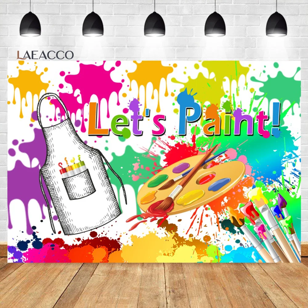 Laeacco Let's Paint Birthday Backdrop Painting Dress A Mess Splatter Art Party Color Graffiti Wall Brush Photography Background