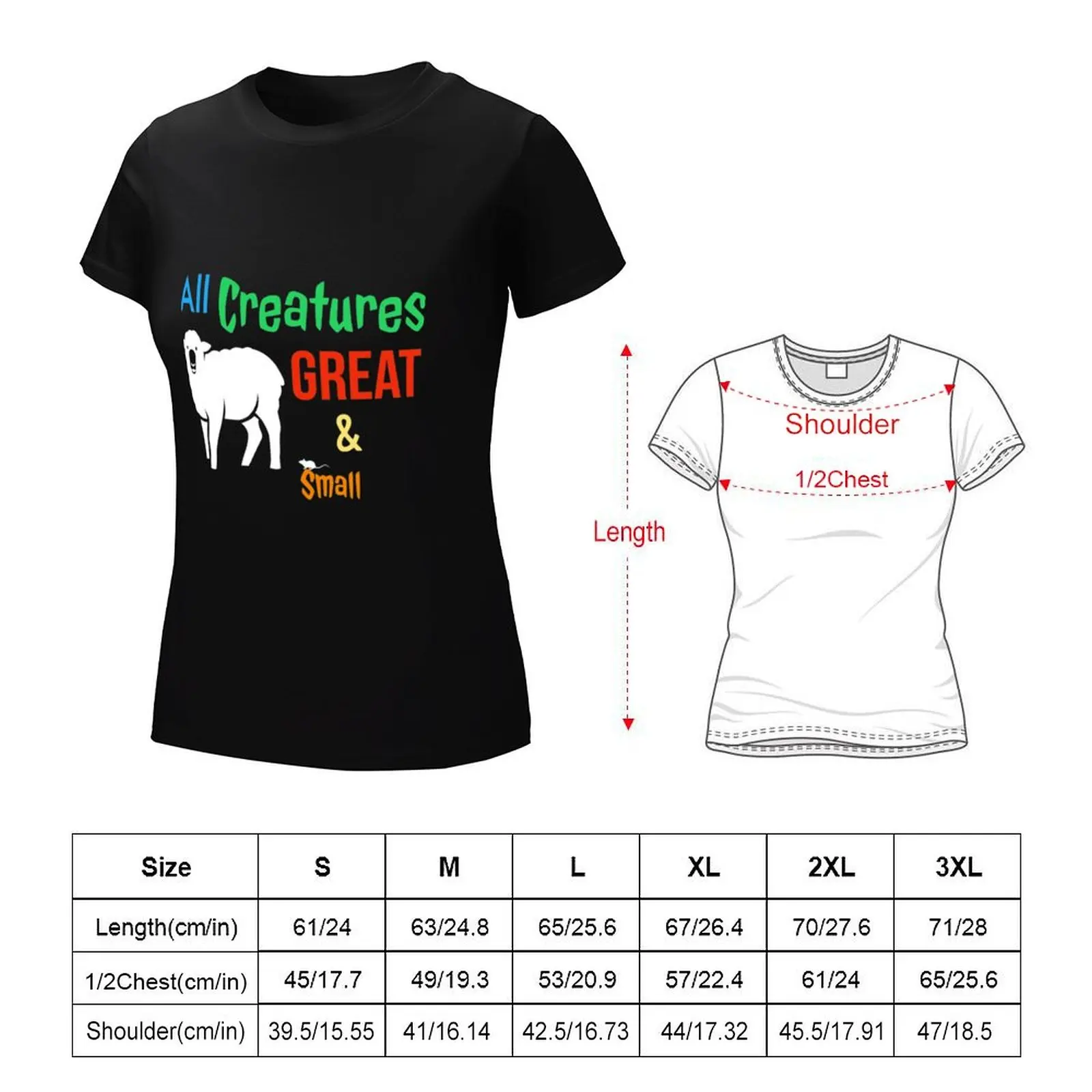 All Creatures Great and Small. T-Shirt graphics funny summer tops customizeds white t shirts for Women