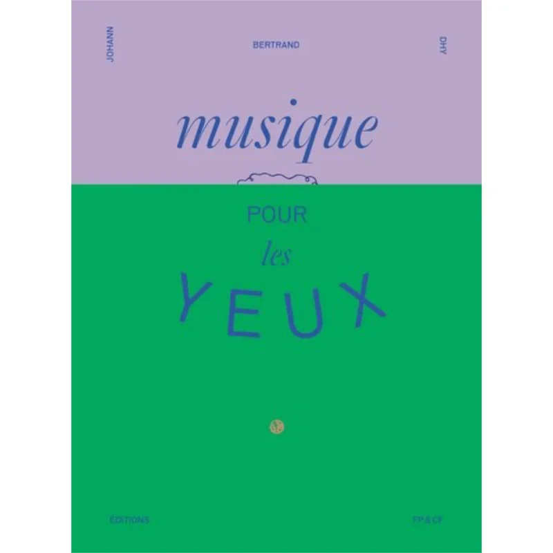 

Musique Pour Les Yeux Recueil Doeuvres Musicales Johann Bertrand DHy F Pierre C Francoise 9791091366434 Book