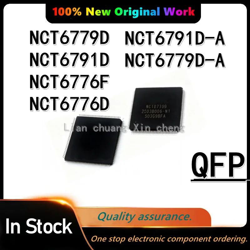100% Original NCT6779D NCT6791D NCT6791D-A NCT6779D-A NCT6776F NCT6776D QFP NEW CHIP