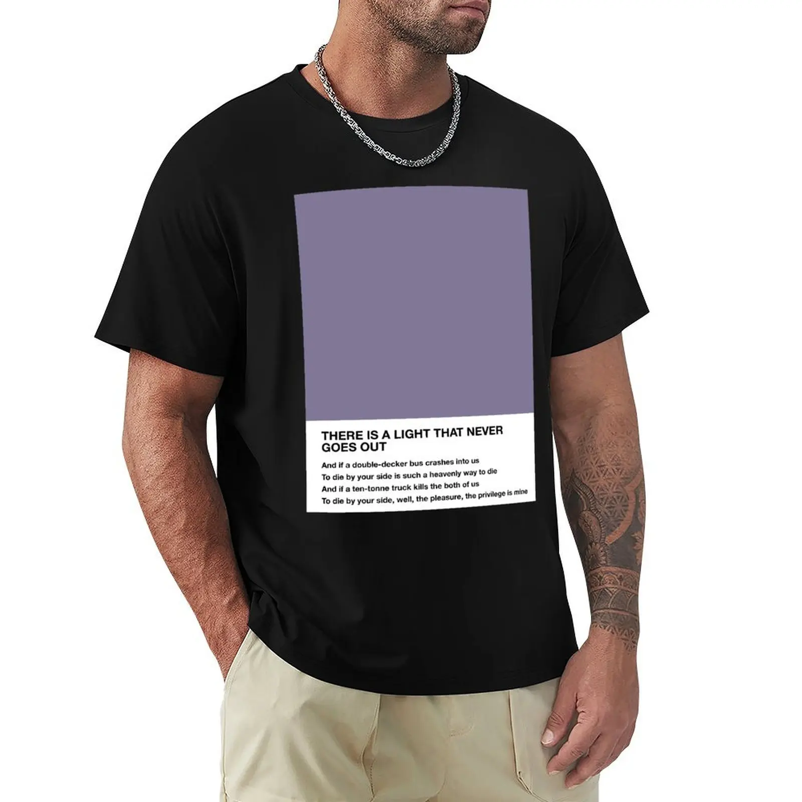

The Smiths There Is A Light That Never Goes Out Lyrics Pantone T-Shirt Funny t-shirt anime figures oversized t shirts for men