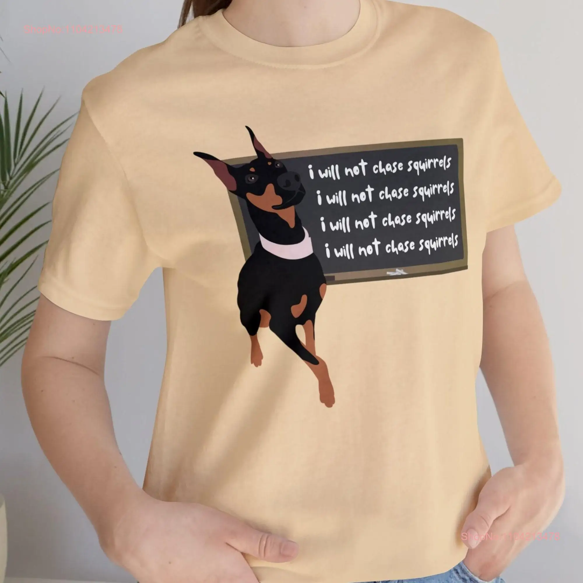 Doberman dog breed Jersey  T Shirt I will not chase squirrels funny Dobie Mom Dad long or short sleeves