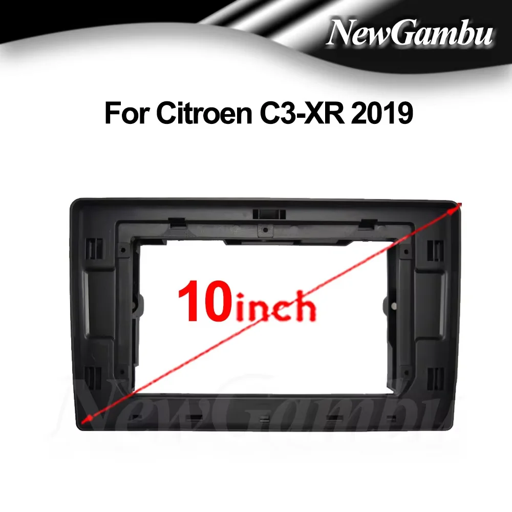 10 inch For Citroen C3-XR 2019 Frame No Cable Audio Adaptor Dash Trim Kits Facia Panel  Radio Player screen 2 Din