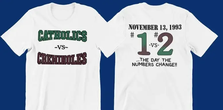 Catholics vs Creminoles T Shirt Notre Dame Reproduction