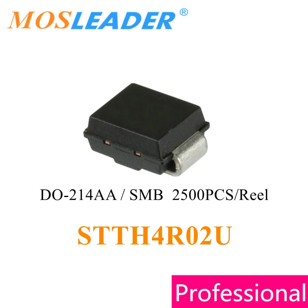 

Mosleader STTH4R02U 4R2U SMB 2500PCS STTH4R02 4A 200V DO214AA Made in China Ultrafast recovery diode High quality