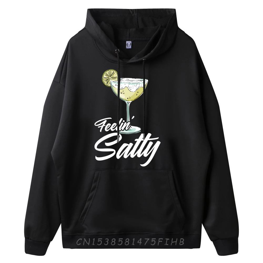 Cinco De Mayofeelin Salty Margarita Newest Long Sleeve Printed Hoodies O-Neck Men Hoodies Funny Hoodies Lovers Day
