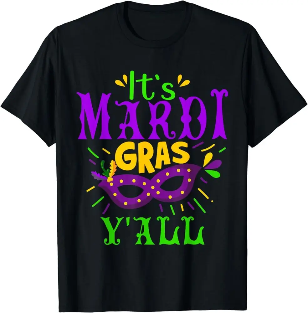 It's Mardi Gras Y'all, New Orleans Mardi Gras T-Shirt  For Men Clothing Women Short Sleeve Tees New Arrival Unisex Summer