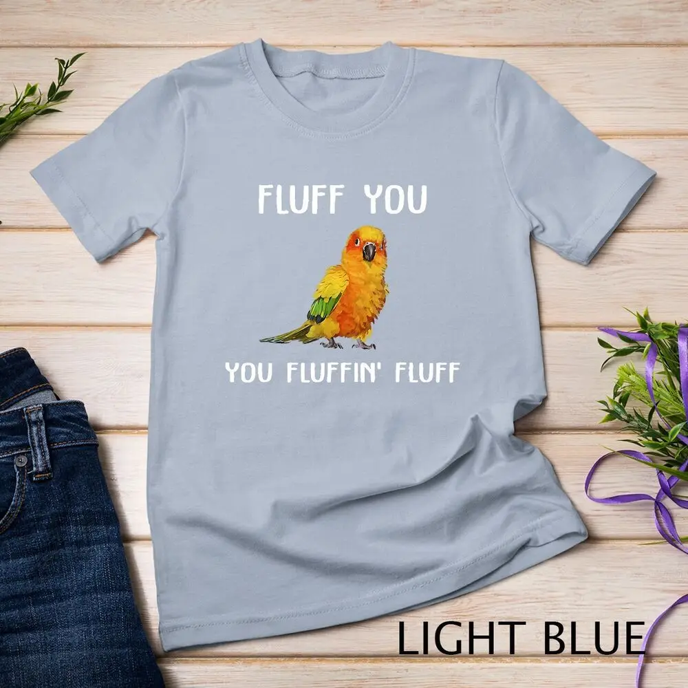 Sun Conure Shirt, Fluff You Conure Parrot Bird T-Shirt Unisex T-shirt