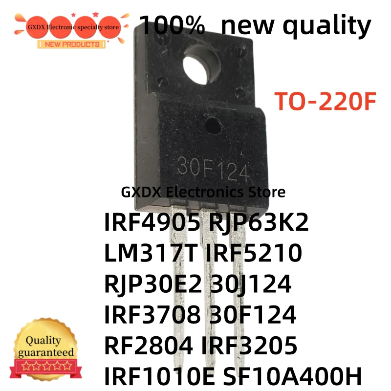 10-20-30Uds 100% new IRF3708 IRF4905 IRF5210 IRF1010E 30J124 30F124 RF2804 LM317T RJP30E2 RJP63K2 IRF3205 SF10A400H in stock