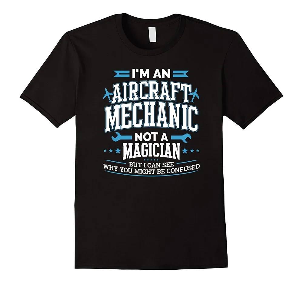 Men Fashion Tshirts Funny Streetwear Brand Clothing I'M An Aircraft Mechanic Not A Magician Witty Tee Shirt Digital Printing