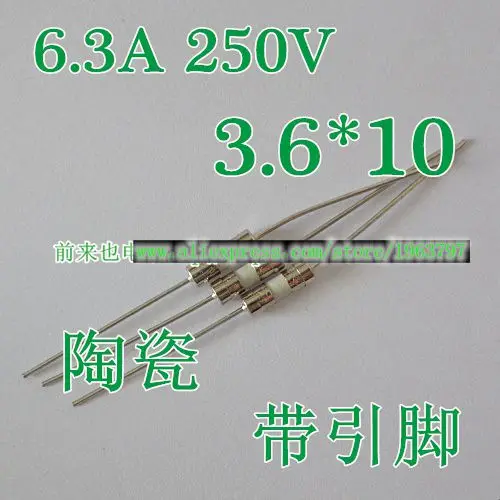 5pcs/lot 3.6 * 10MM ceramic fuse 6.3A 250V T6.3A blown fuse with a pin