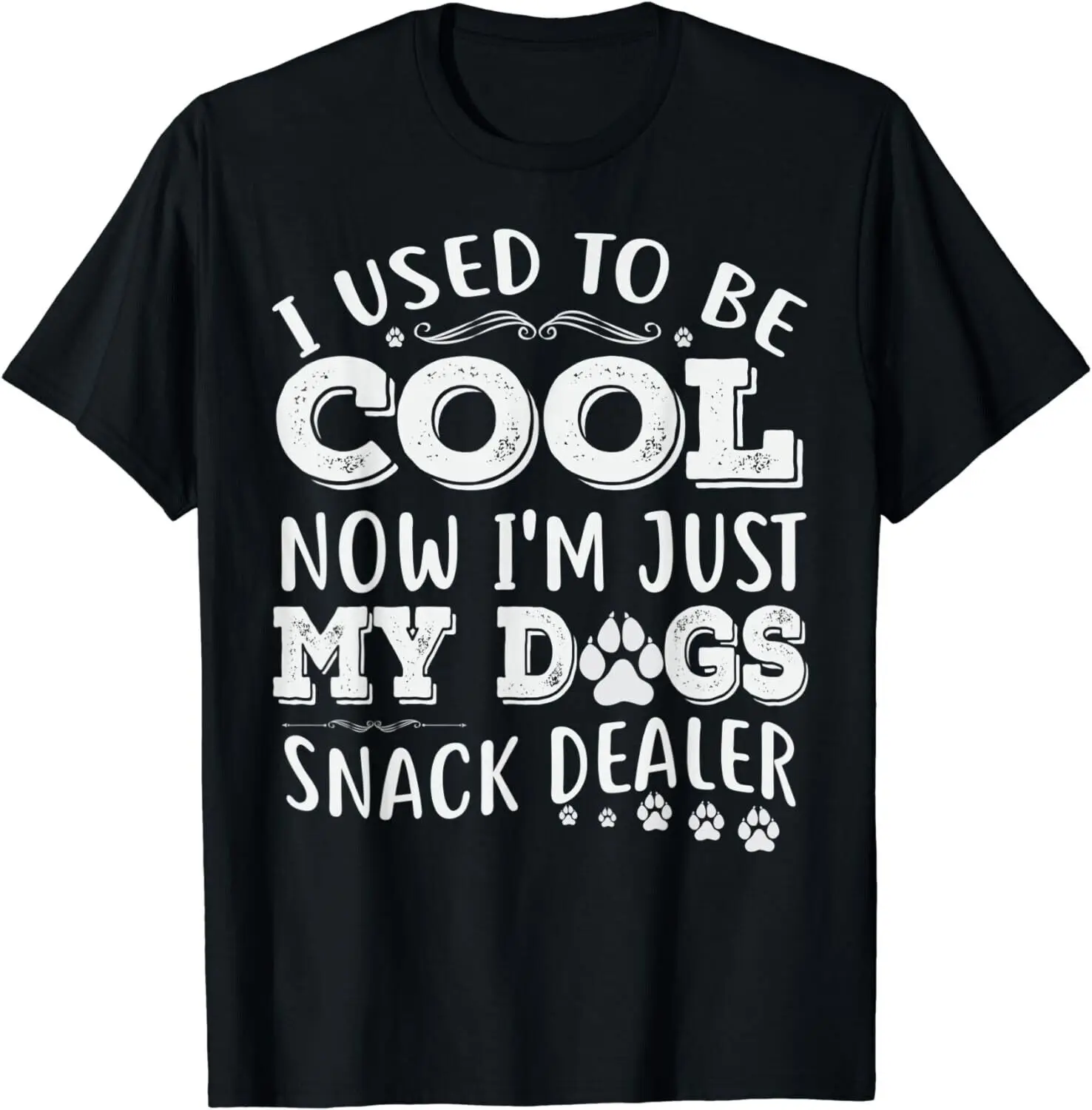 I Used To B.e Cool Now I'm Just My Dogs Snack Dealer Gift Unisex T-Shirt