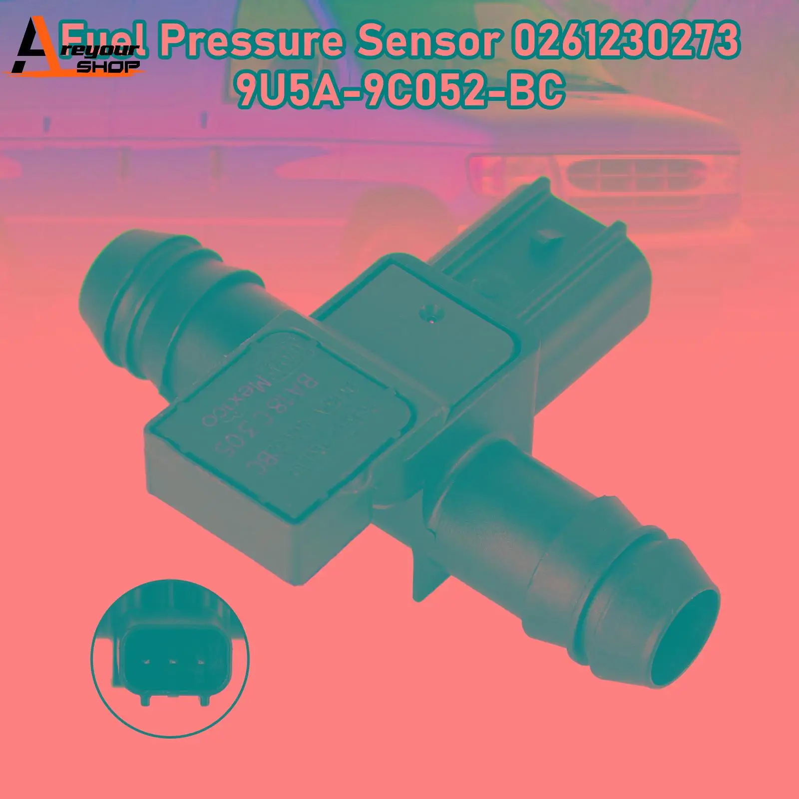 Areyourshop Fuel Pressure Sensor 0261230273 9U5A-9C052-BC For Ford Escape Explorer E Series Car Accessories Auto Parts