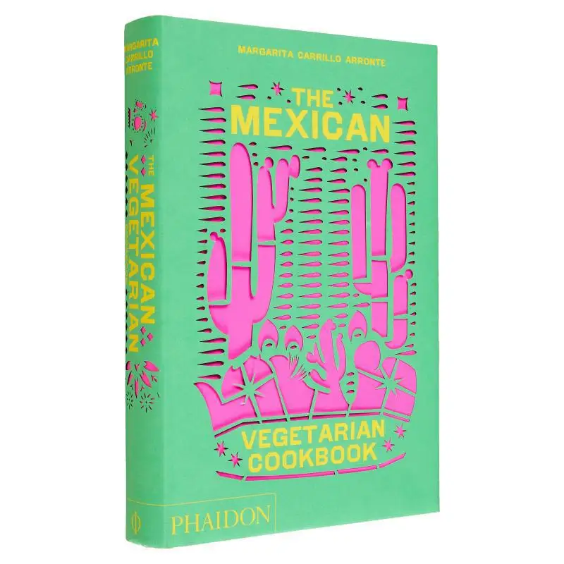 

Мексиканская вегетарианская кулинарная книга 400, подлинные повседневные рецепты для домашнего повара, Маргарита Каррильо Арронте, 9781838665265