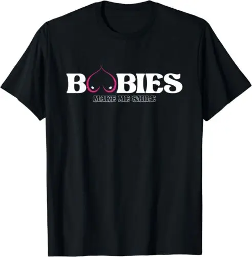 Funny Boobies Make Me Smiles Party Humor T-Shirt